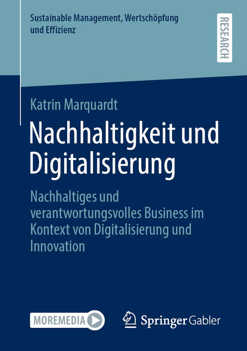 Book cover of Nachhaltigkeit und Digitalisierung: Nachhaltiges und verantwortungsvolles Business im Kontext von Digitalisierung und Innovation (1. Aufl. 2020) (Sustainable Management, Wertschöpfung und Effizienz)