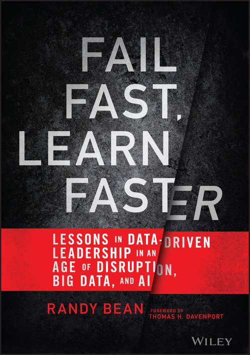 Book cover of Fail Fast, Learn Faster: Lessons in Data-Driven Leadership in an Age of Disruption, Big Data, and AI