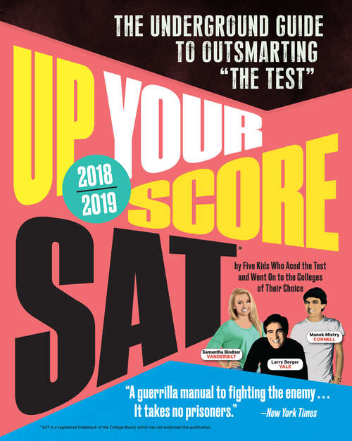 Up Your Score: The Underground Guide to Outsmarting "The Test" (Up Your Score)