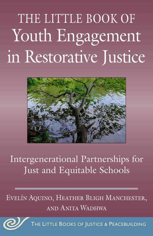 Book cover of The Little Book of Youth Engagement in Restorative Justice: Intergenerational Partnerships for Just and Equitable Schools (Justice and Peacebuilding)