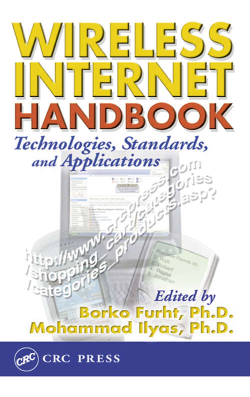 Book cover of Wireless Internet Handbook: Technologies, Standards, and Applications (Internet And Communications)