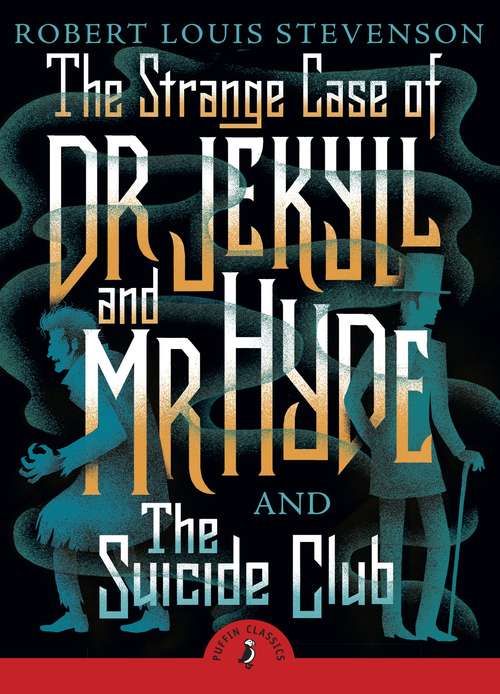 Book cover of The Strange Case of Dr Jekyll And Mr Hyde & the Suicide Club