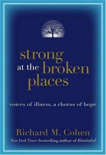 Book cover of Strong at the Broken Places: Voices of Illness, a Chorus of Hope