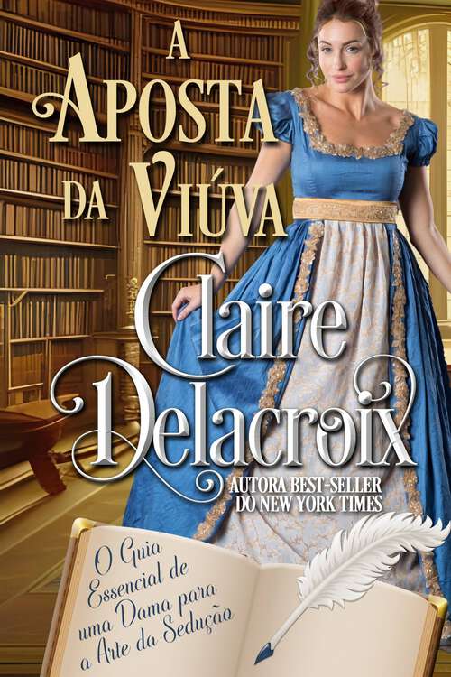 Book cover of A Aposta da Viúva (O Guia Essencial de uma Dama para a Arte da Sedução #3)