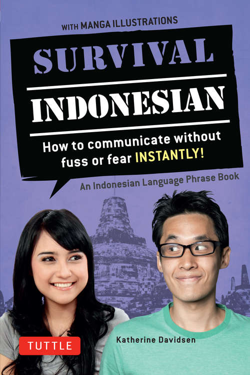 Book cover of Survival Indonesian: How to Communicate Without Fuss or Fear Instantly!