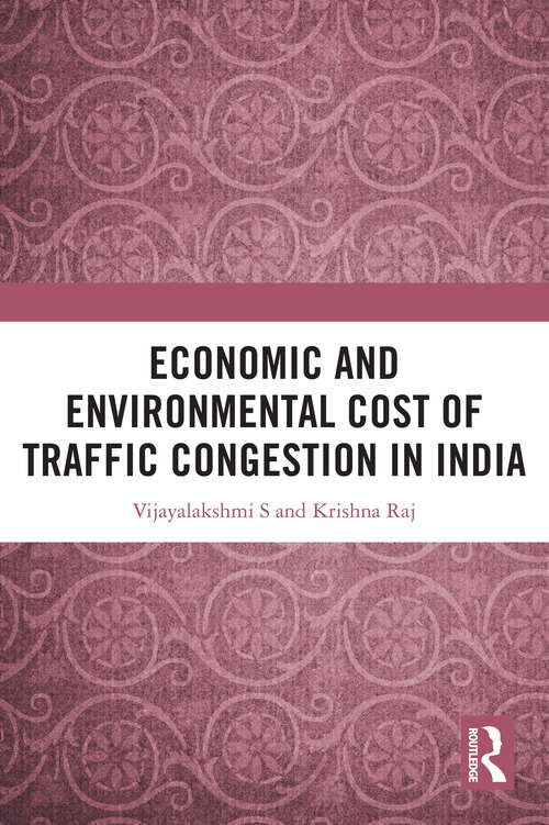 Book cover of Economic and Environmental Cost of Traffic Congestion in India