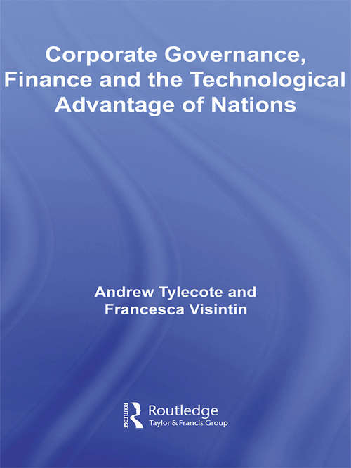 Corporate Governance, Finance and the Technological Advantage of Nations (Routledge Studies in Global Competition)