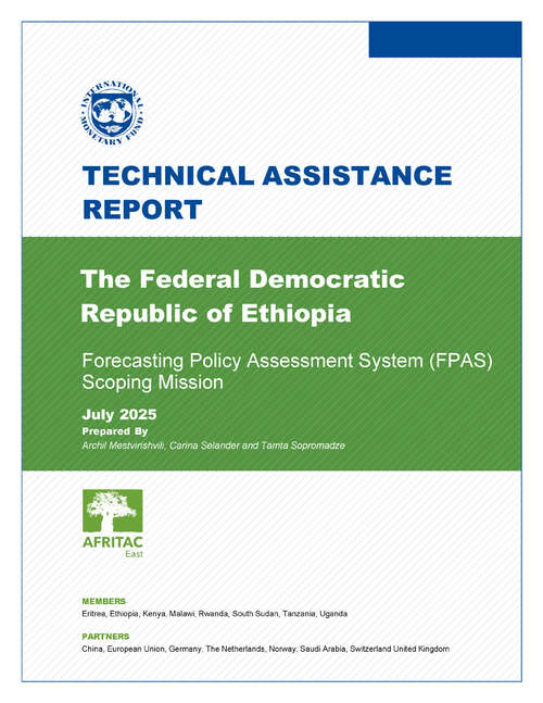 Book cover of The Federal Democratic Republic of Ethiopia: Technical Assistance Report-Forecasting Policy Assessment System (FPAS) Scoping Mission