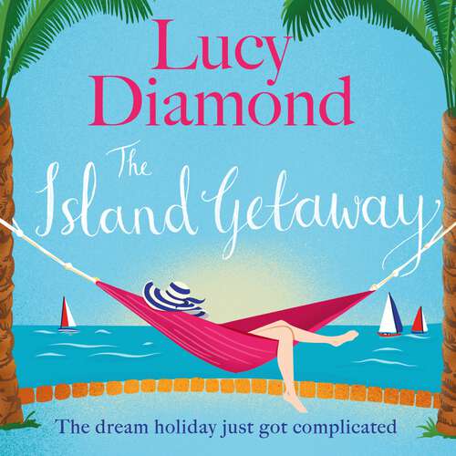 Book cover of The Island Getaway: escape the winter blues with this brand new sun-soaked read