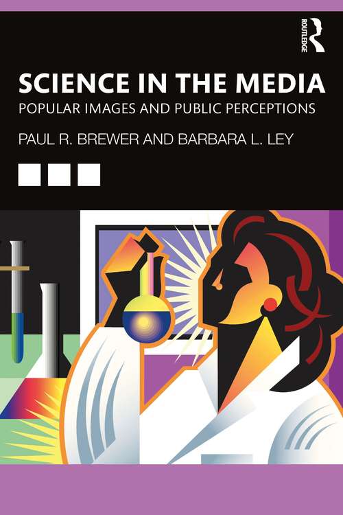Science in the Media: Popular Images and Public Perceptions