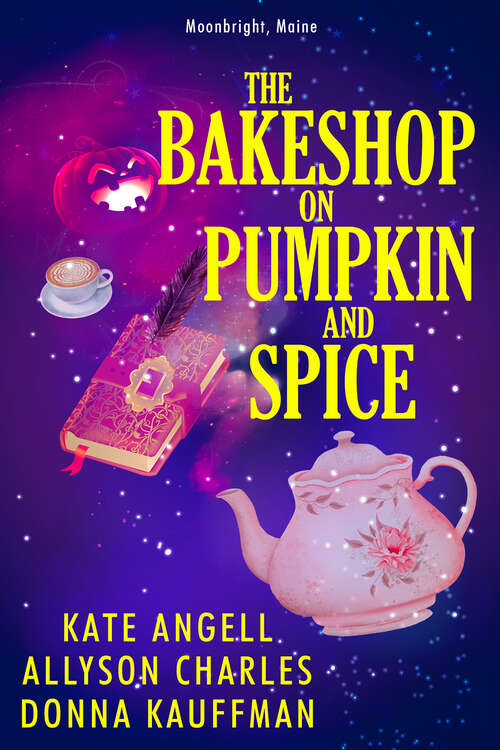 Book cover of The Bakeshop at Pumpkin and Spice (Moonbright, Maine #2)