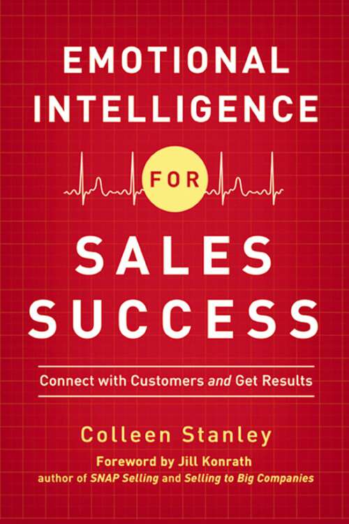 Book cover of Emotional Intelligence for Sales Success: Connect with Customers and Get Results