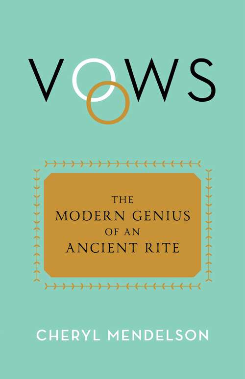 Book cover of Vows: The Modern Genius of an Ancient Rite