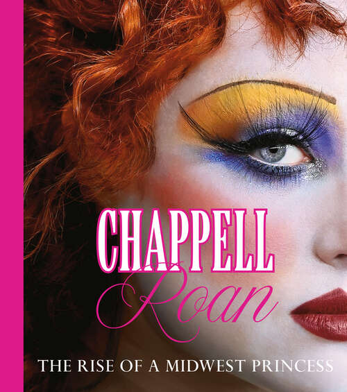 Book cover of Chappell Roan: The Rise of a Midwest Princess