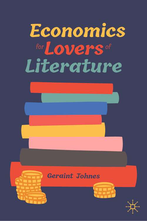 Book cover of Economics for Lovers of Literature (1st ed. 2023)