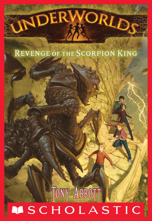 Book cover of Underworlds #3: Revenge of the Scorpion King (Underworlds #3)
