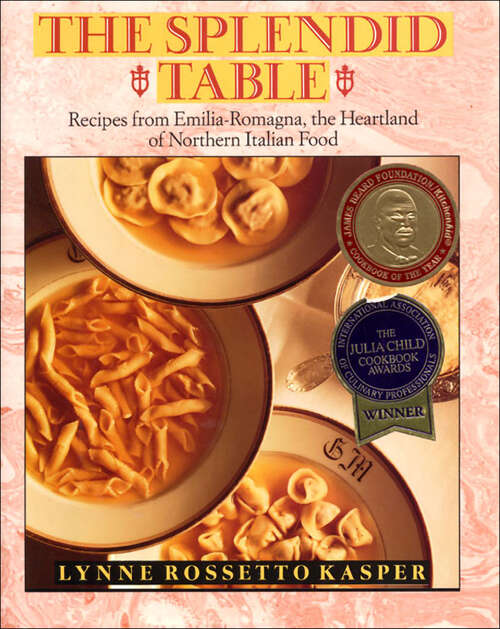 Book cover of The Splendid Table: Recipes from Emilia-Romagna, the Heartland of Italian Food