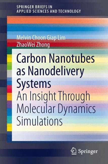 Carbon Nanotubes as Nanodelivery Systems: An Insight Through Molecular Dynamics Simulations (SpringerBriefs in Applied Sciences and Technology)