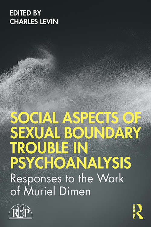Book cover of Social Aspects Of Sexual Boundary Trouble In Psychoanalysis: Responses to the Work of Muriel Dimen (Relational Perspectives Book Series)
