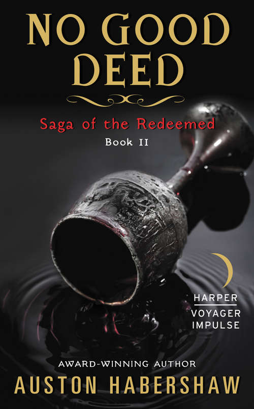No Good Deed: Saga of the Redeemed: Book II (Saga of the Redeemed)