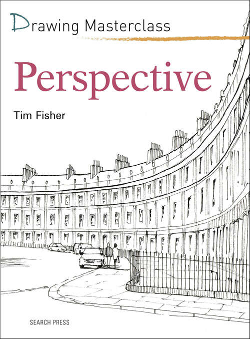 Book cover of Drawing Masterclass: Perspective (Drawing Masterclass)