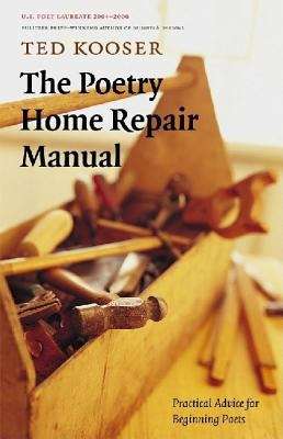 Book cover of The Poetry Home Repair Manual: Practical Advice for Beginning Poets