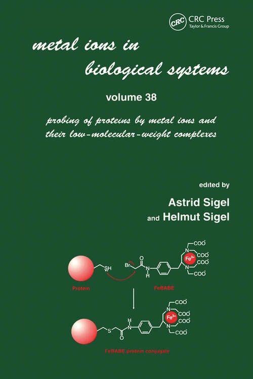 Book cover of Metal Ions in Biological Systems: Volume 38: Probing of Proteins by Metal Ions and Their Low-Molecular-Weight Complexes (1) (Metal Ions in Biological Systems)