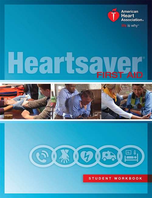 Book cover of Heartsaver First Aid Student Workbook 2015