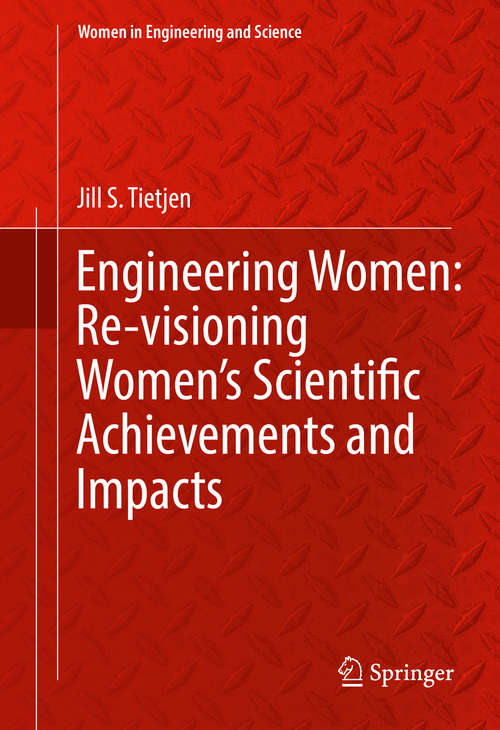 Book cover of Engineering Women: Re-visioning Women's Scientific Achievements and Impacts