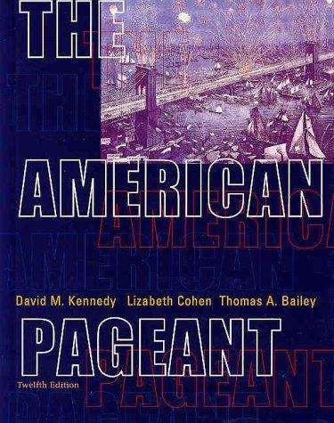 The American Pageant: A History of the Republic (12th edition)