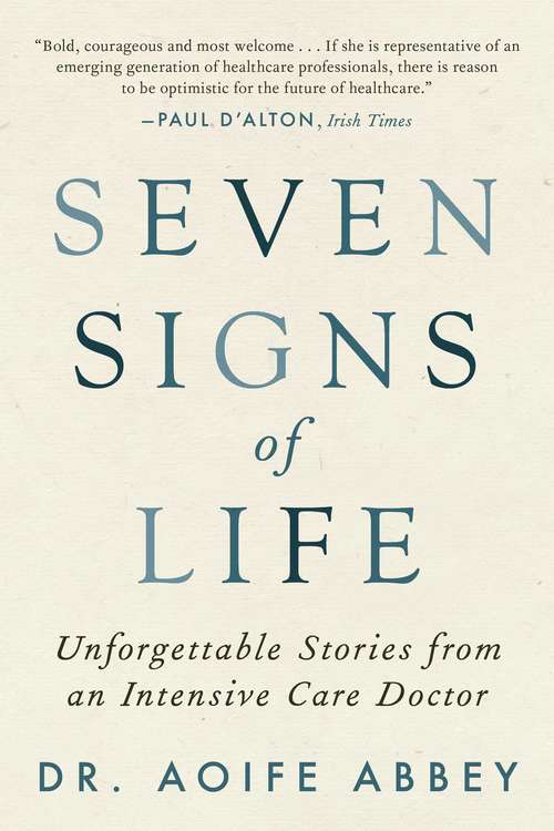 Book cover of Seven Signs of Life: Unforgettable Stories from an Intensive Care Doctor