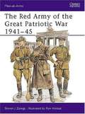 The Red Army of the Great Patriotic War, 1941-45