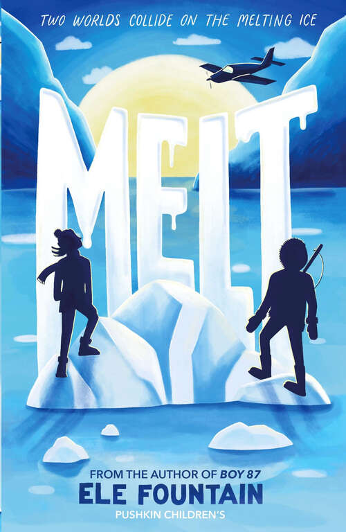 Book cover of Melt: A breathless adventure story of courage and survival in a warming climate