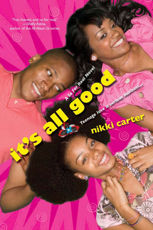Book cover of It's All Good: A So For Real Novel