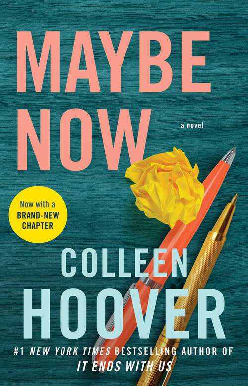 Book cover of Maybe Now: A Novel (Maybe Someday #3)