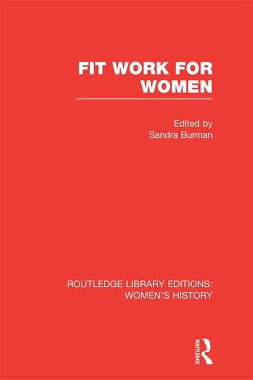 Book cover of Fit Work for Women: Women's History: Fit Work For Women (Routledge Library Editions: Women's History)