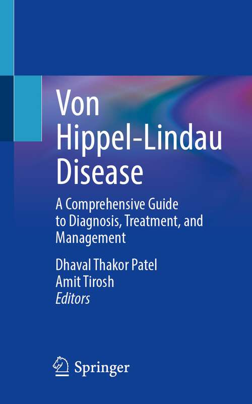 Book cover of Von Hippel-Lindau Disease: A Comprehensive Guide to Diagnosis, Treatment, and Management (2024)