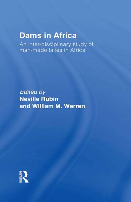 Dams in Africa Cb: An Inter-Disciplinary Study of Man-Made Lakes in Africa