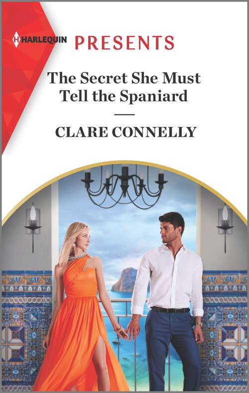 Book cover of The Secret She Must Tell the Spaniard (Original) (The Long-Lost Cortéz Brothers)