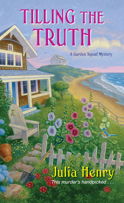 Tilling the Truth (A Garden Squad Mystery #2)
