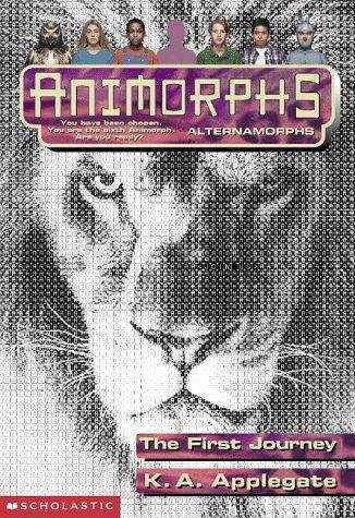 Book cover of The First Journey (Animorphs, Alternamorphs Series)
