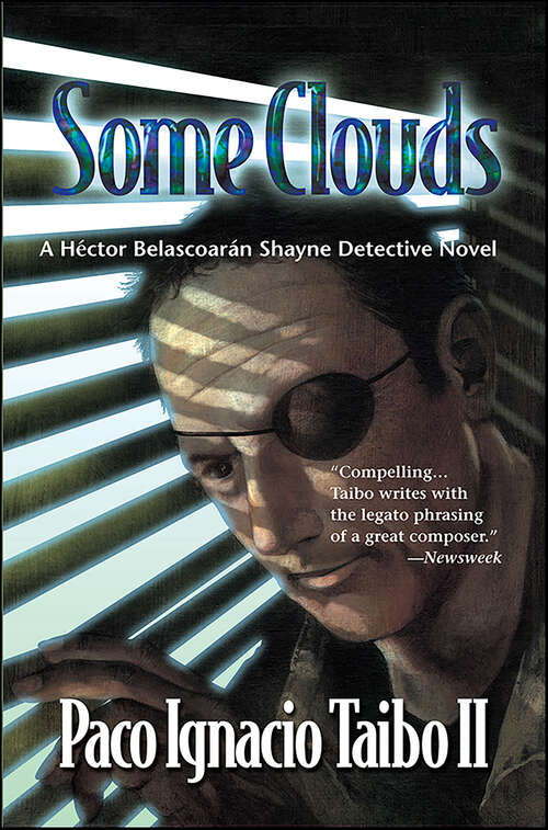 Book cover of Some Clouds: A Héctor Belascoarán Shayne Detective Novel (Hector Belascoaran Shayne Detective Novels #0)