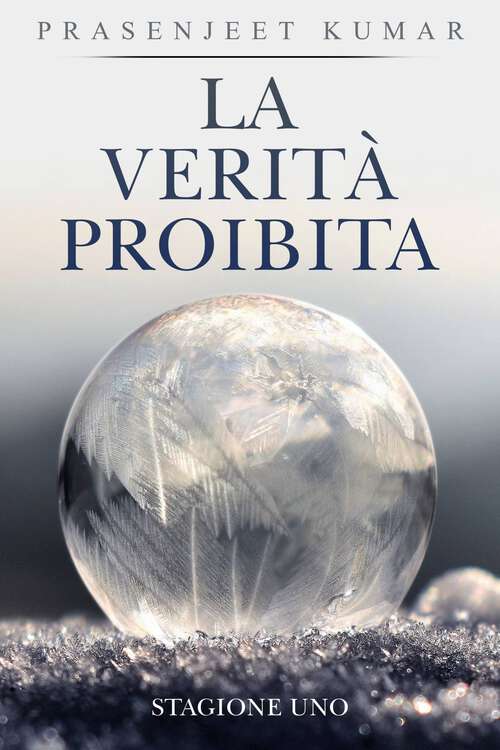 Book cover of La verità proibita: stagione uno (La verità proibita #1)