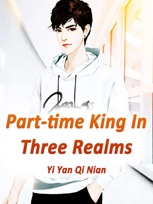Part-time King In Three Realms
