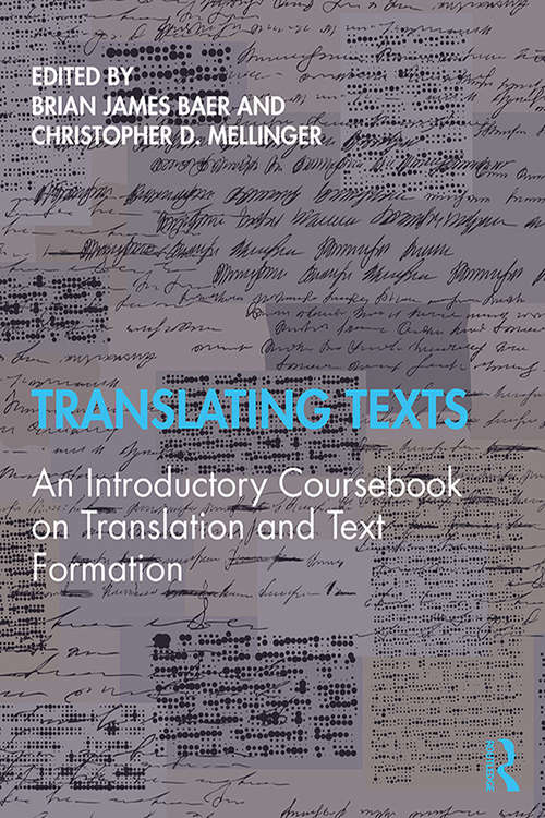 Translating Texts: An Introductory Coursebook on Translation and Text Formation