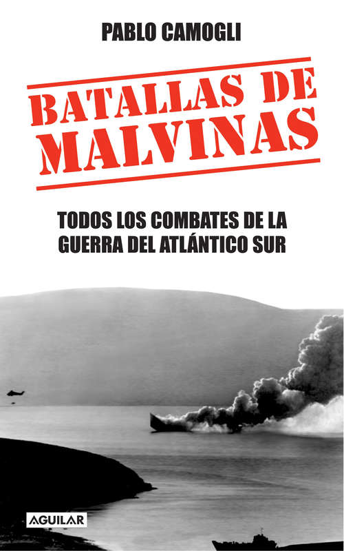 Book cover of Batallas de Malvinas: Todos los combates de la Guerra del Atlántico Sur