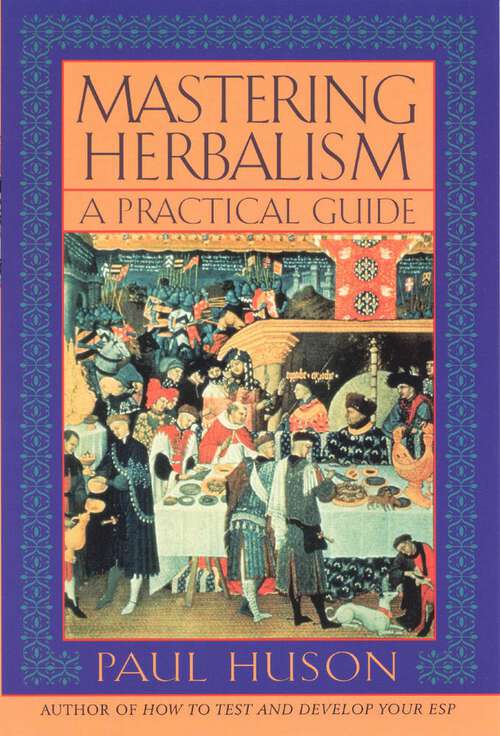 Book cover of Mastering Herbalism: A Practical Guide