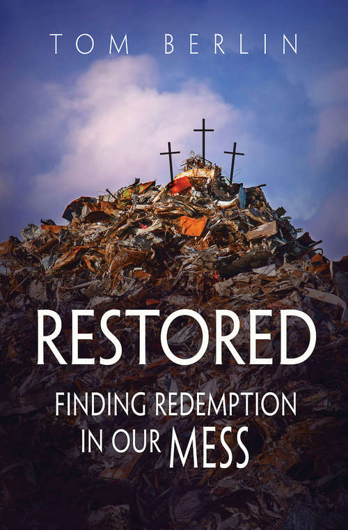 Book cover of Restored: Finding Redemption in Our Mess