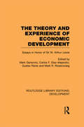 The Theory and Experience of Economic Development: Essays in Honour of Sir Arthur Lewis (Routledge Library Editions: Development #34)
