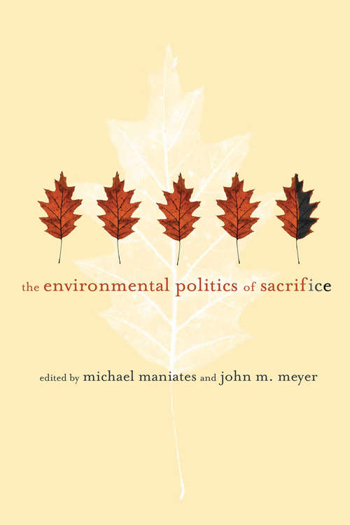 The Environmental Politics of Sacrifice (The\mit Press Ser.)